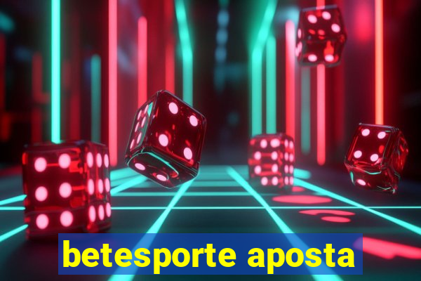 betesporte aposta